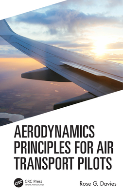 Aerodynamics Principles for Air Transport Pilots - Davies, Rose G