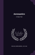 Aeronautics: A Class Text