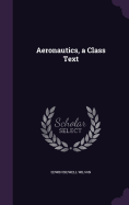 Aeronautics, a Class Text