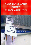 Aeroplane Related Poems by Nick Armbrister