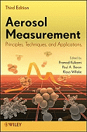 Aerosol Measurement: Principles, Techniques, and Applications