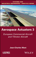 Aerospace Actuators 3: European Commercial Aircraft and Tiltrotor Aircraft