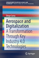 Aerospace and Digitalization: A Transformation Through Key Industry 4.0 Technologies