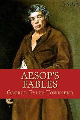 Aesop's Fables - Aesop, and Townsend, George Fyler (Translated by)