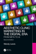 Aesthetic Clinic Marketing in the Digital Age: From Meta to AI