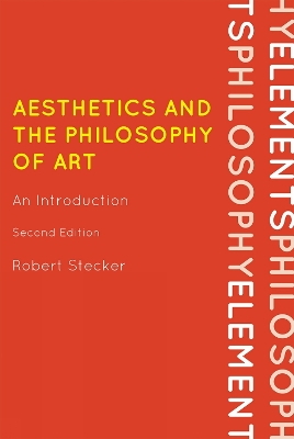 Aesthetics and the Philosophy of Art: An Introduction - Stecker, Robert