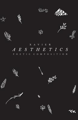 Aesthetics: Poetic Composition - Xavier