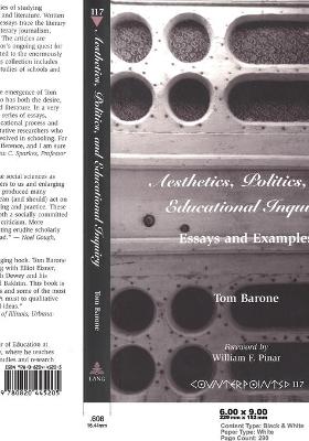 Aesthetics, Politics, and Educational Inquiry; Essays and Examples - Steinberg, Shirley R (Editor), and Kincheloe, Joe L (Editor), and Barone, Thomas