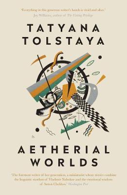 Aetherial Worlds - Tolstaya, Tatyana