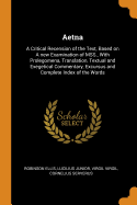 Aetna: A Critical Recension of the Text, Based on a New Examination of Mss;, with Prolegomena, Translation, Textual and Exegetical Commentary, Excursus, and Complete Index of the Words (Classic Reprint)