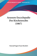 Aeussere Encyclopadie Des Kirchenrechts (1867)