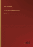 Af mit levnet meddelelser: Volume 2