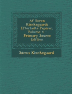 AF Soren Kierkegaards Efterladte Papirer, Volume 4