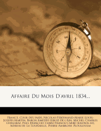 Affaire Du Mois D'Avril 1834...