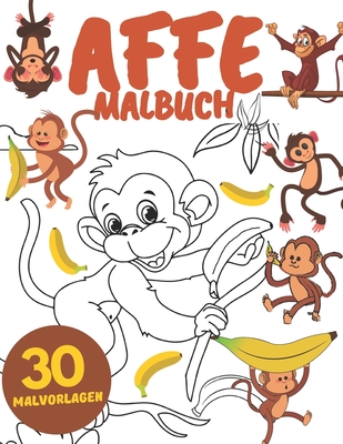 Affe Malbuch: Affen Malbuch f?r Kinder, Jungen und M?dchen: Entspannung und Stressabbau - Greenden, Arlene