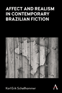 Affect and Realism in Contemporary Brazilian Fiction