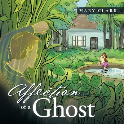 Affection of a Ghost - Clark, Mary