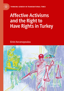 Affective Activisms and the Right to Have Rights in Turkey