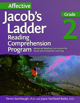 Affective Jacob's Ladder Reading Comprehension Program: Grade 2 - Stambaugh, Tamra, and Vantassel-Baska, Joyce, Ed