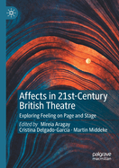 Affects in 21st-Century British Theatre: Exploring Feeling on Page and Stage