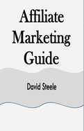 Affiliate Marketing Guide