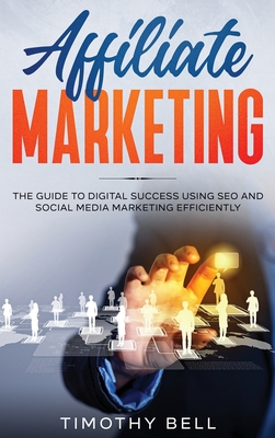 Affiliate Marketing - Bell, Timothy