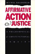 Affirmative Action and Justice: A Philosophical and Constitutional Inquiry