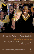 Affirmative Action in Plural Societies: International Experiences