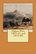 Afghan Wars 1839-42 and 1878-80