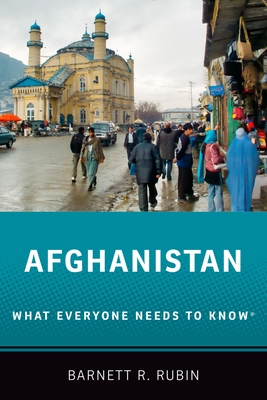 Afghanistan: What Everyone Needs to Know(r) - Rubin, Barnett R