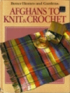 Afghans to Knit & Crochet