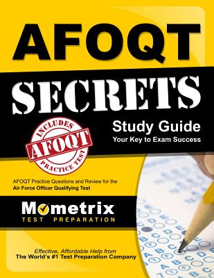 Afoqt Secrets Study Guide: Afoqt Test Review for the Air Force Officer Qualifying Test - Mometrix Armed Forces Test Team (Editor)