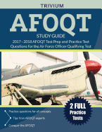 Afoqt Study Guide 2017-2018: Afoqt Test Prep and Practice Test Questions for the Air Force Officer Qualifying Test