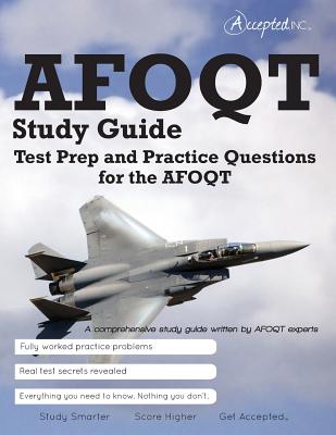 AFOQT Study Guide: Test Prep and Practice Test Questions for the AFOQT - Accepted Inc (Creator)