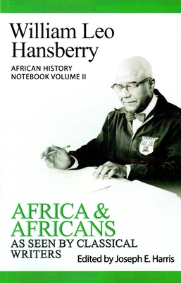 Africa and Africans as Seen by Classical Writers - Harris, Joseph E (Editor)
