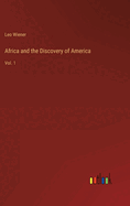 Africa and the Discovery of America: Vol. 1