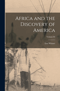 Africa and the Discovery of America; Volume 03