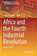 Africa and the Fourth Industrial Revolution: Curse or Cure?