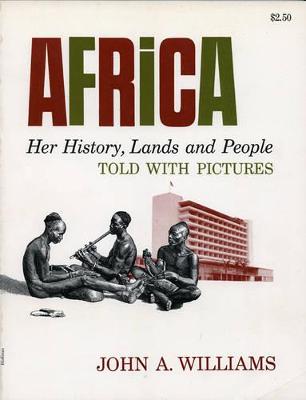 Africa: Her History, Lands and People, Told with Pictures - Williams, John A