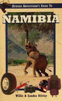 African Adventure's Guide to Namibia - Oliver, Willie, and Olivier, Willie, and Olivier, Sandra