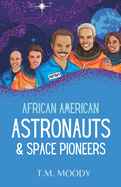 African American Astronauts & Space Pioneers