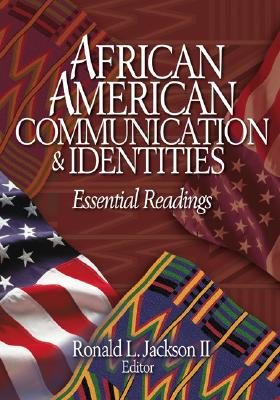 African American Communication & Identities: Essential Readings - Jackson, Ronald L (Editor)