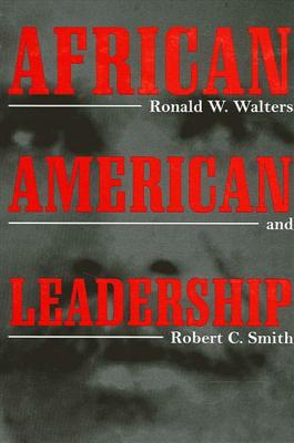 African American Leadership - Walters, Ronald W, and Smith, Robert C