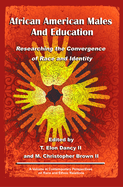 African American Males and Education: Researching the Convergence of Race and Identity