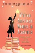 African American Women in Academia: Intersectionality of Race and Gender