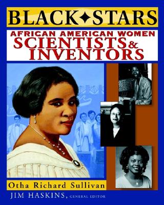 African American Women Scientists and Inventors - Sullivan, Otha Richard, and Haskins, Jim (Editor)