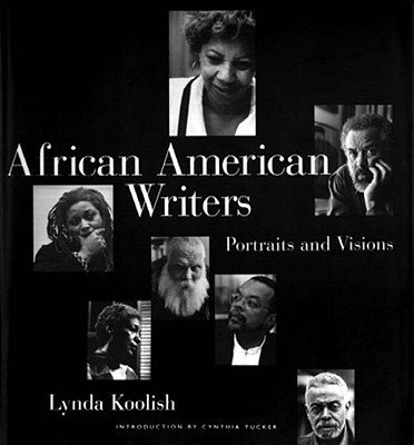 African American Writers: Portraits and Visions - Koolish, Lynda