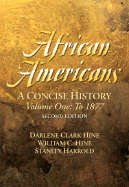 African Americans: A Concise History; To 1877