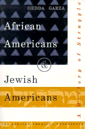 African Americans and Jewish Americans: A History of Struggle