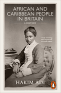 African and Caribbean People in Britain: A History